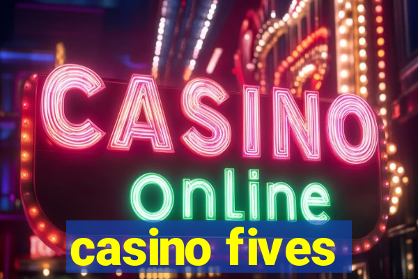 casino fives