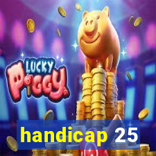 handicap 25