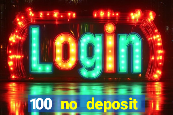 100 no deposit bonus casino 2021