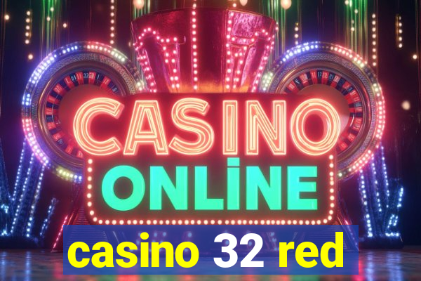 casino 32 red