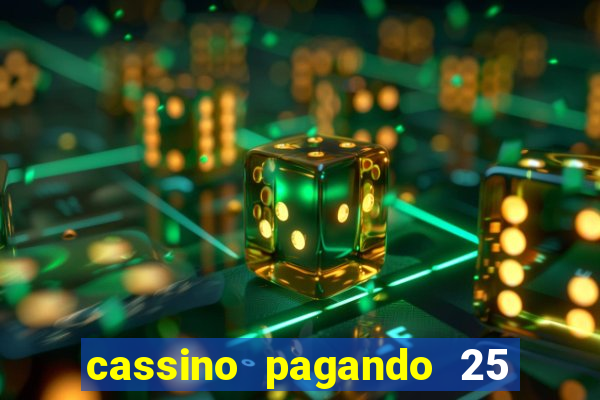 cassino pagando 25 reais no cadastro