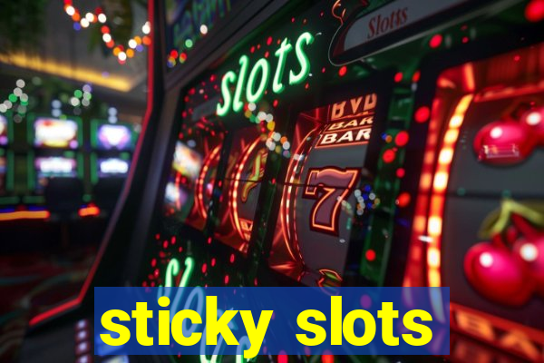 sticky slots