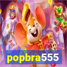 popbra555