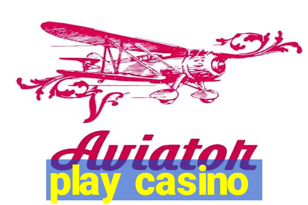 play casino