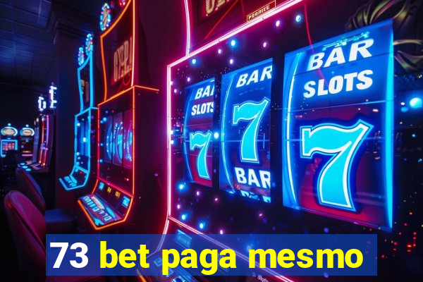 73 bet paga mesmo