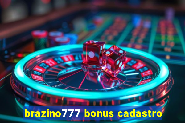 brazino777 bonus cadastro