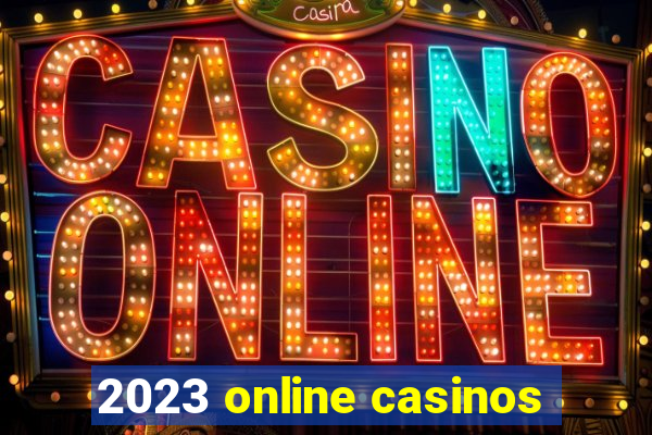 2023 online casinos