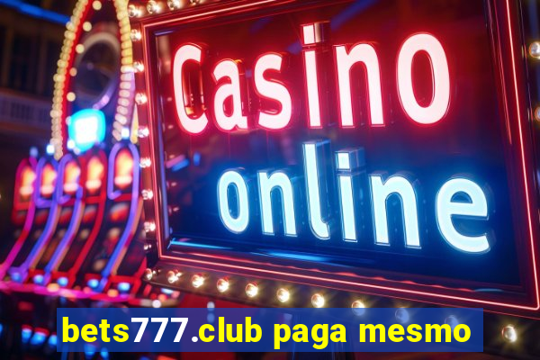 bets777.club paga mesmo