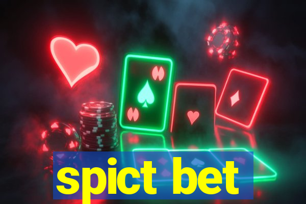 spict bet