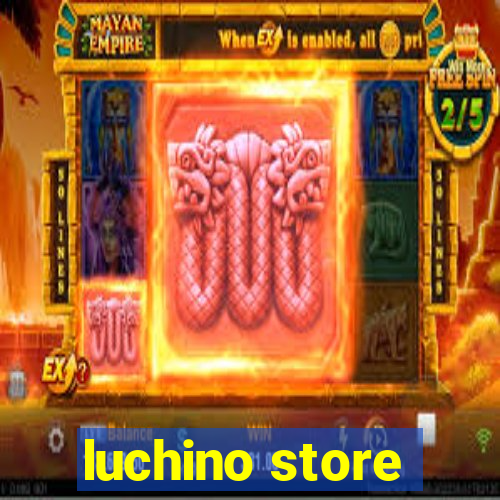 luchino store