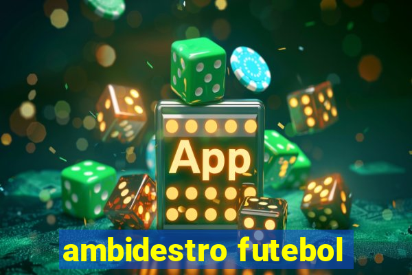 ambidestro futebol