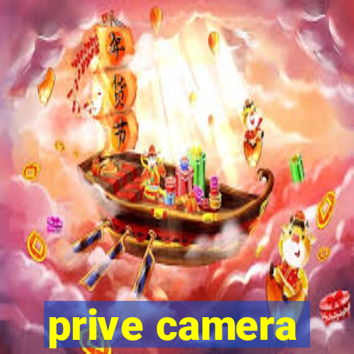 prive camera