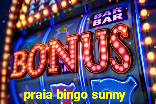 praia bingo sunny