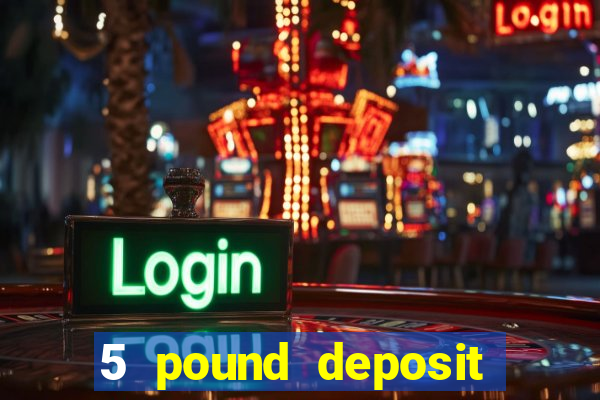 5 pound deposit bingo sites