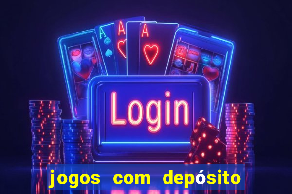 jogos com depósito de r$ 1