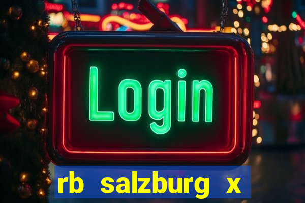 rb salzburg x ?l?sk wroc?aw