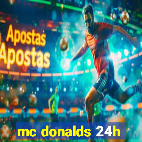 mc donalds 24h