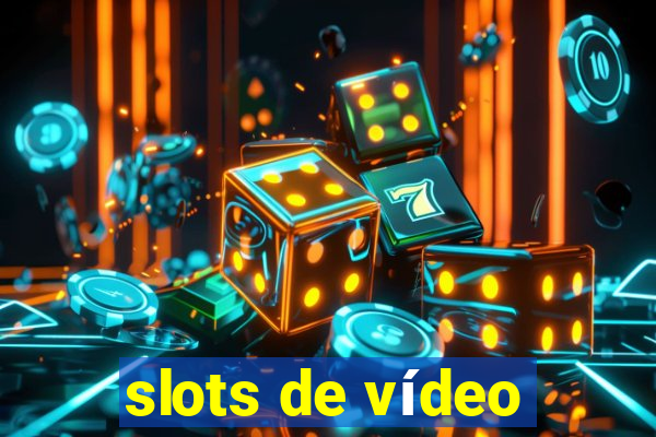 slots de vídeo