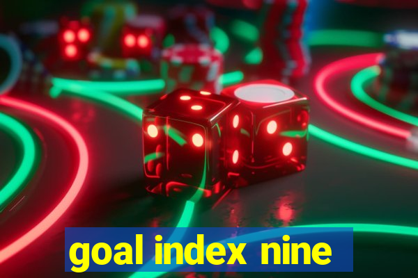 goal index nine