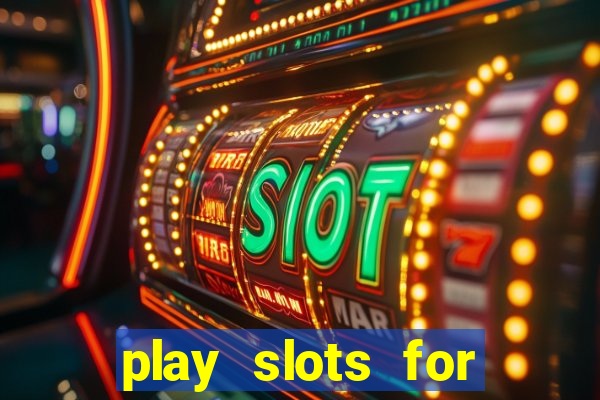 play slots for money online