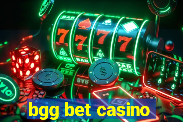 bgg bet casino