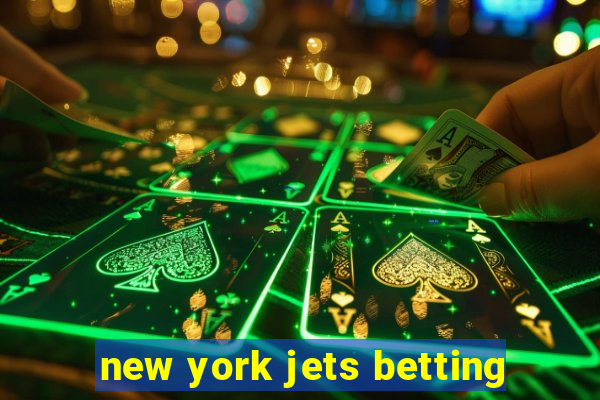 new york jets betting