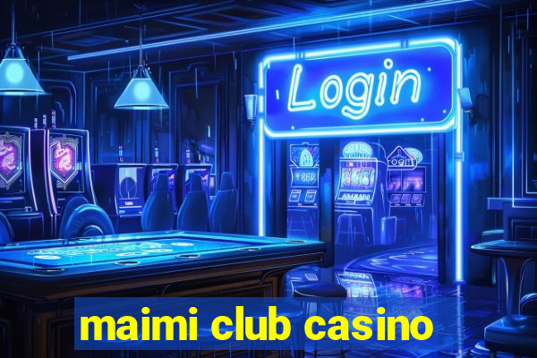 maimi club casino