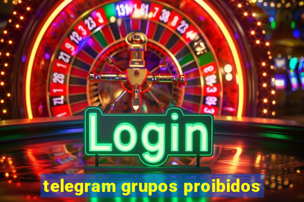 telegram grupos proibidos