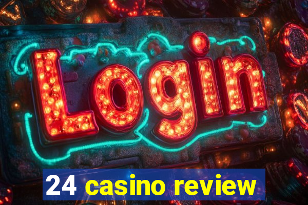 24 casino review