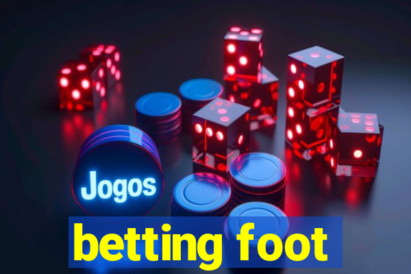 betting foot