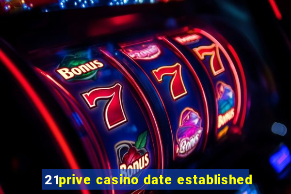 21prive casino date established