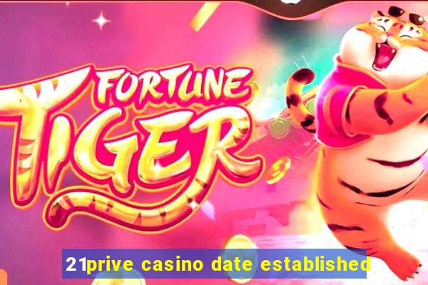 21prive casino date established