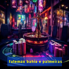 futemax bahia e palmeiras