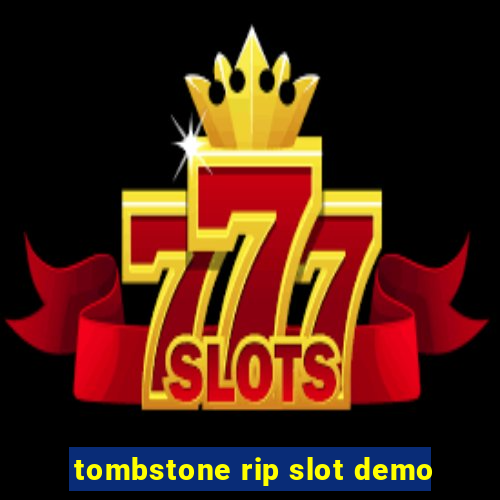 tombstone rip slot demo