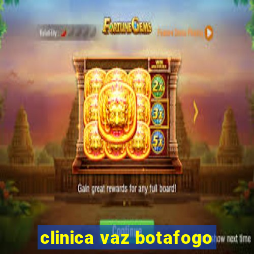 clinica vaz botafogo