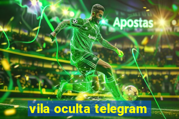 vila oculta telegram