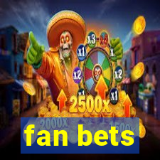 fan bets