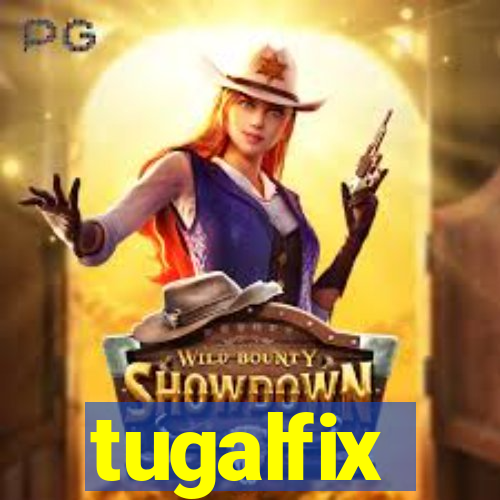 tugalfix