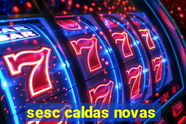 sesc caldas novas