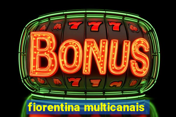 fiorentina multicanais