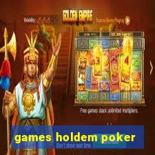 games holdem poker