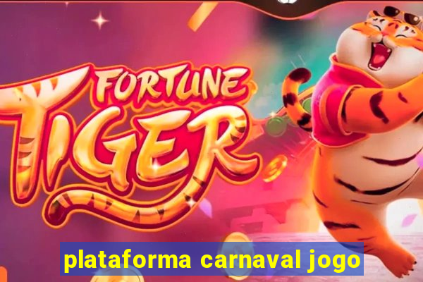 plataforma carnaval jogo