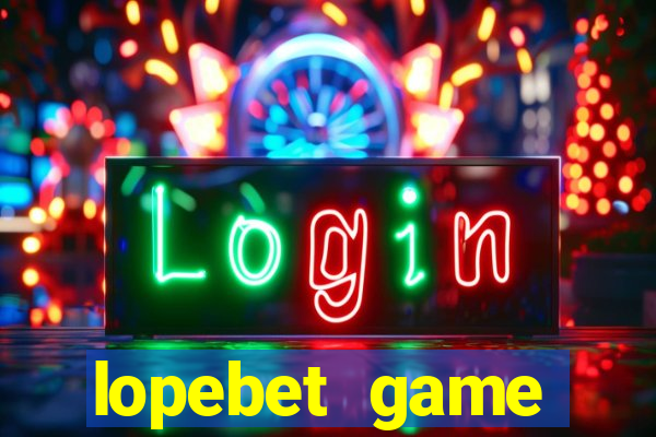 lopebet game download apk