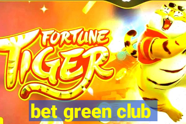 bet green club