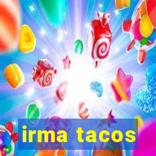 irma tacos