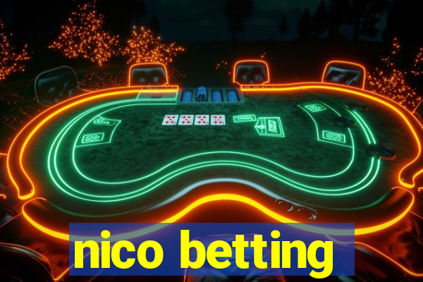 nico betting