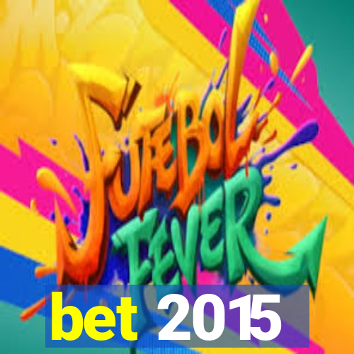 bet 2015