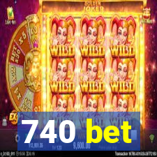 740 bet