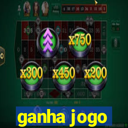 ganha jogo