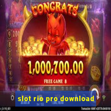 slot rio pro download